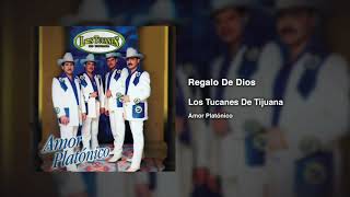 Regalo De Dios – Los Tucanes De Tijuana (Audio Oficial)