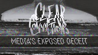 Clear Convictions "Media's Exposed Deceit" (Official Lyric Video)
