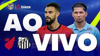 ATHLETICO-PR X SANTOS AO VIVO DIRETO DA LIGGA ARENA | BRASILEIRÃO 2026 | JOGO DO SANTOS AGORA