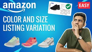 How To Create Amazon Product Listing With Variations | Amazon FBA Color Size Variation