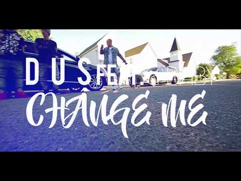 Dus Feat. CLE GBaby "Change Me"  (Official Music Video)