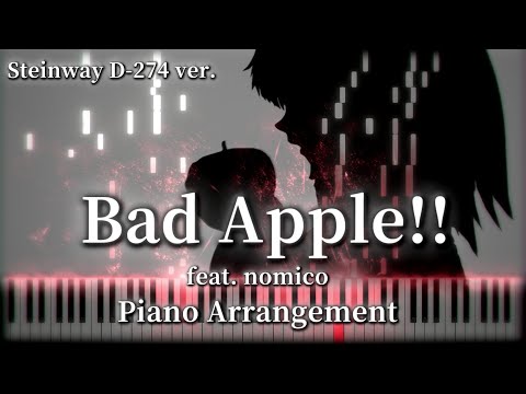 【東方ピアノ/Touhou Piano】Bad Apple!! feat.nomico　Steinway D-274 ver.