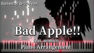【東方ピアノ/Touhou Piano】Bad Apple!! feat.nomico　Steinway D-274 ver.
