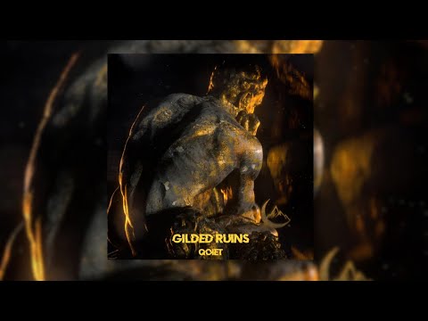 Qoiet - gilded RUIN