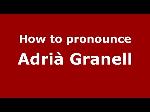 How to pronounce Adrià Granell (Spanish/Spain) - PronounceNames.com