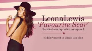 Leona Lewis - Favourite Scar (Subtitulos en Español)