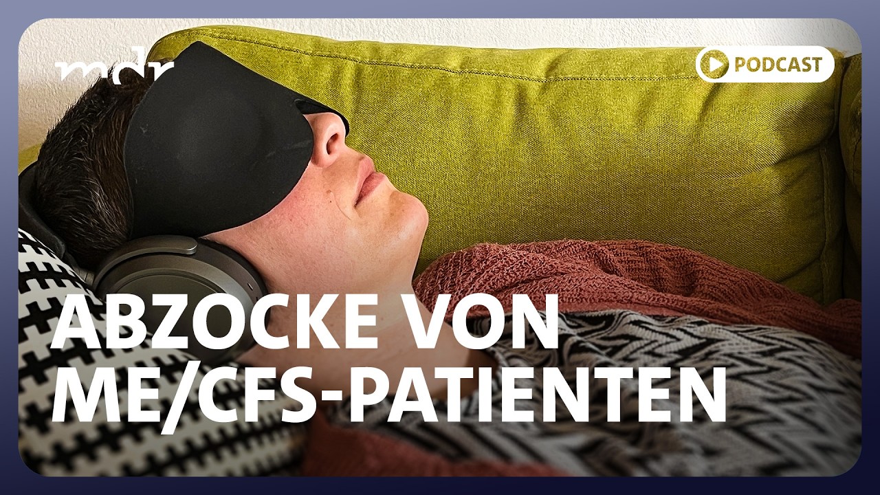 ME/CFS: Wenn mit Verzweiflung Geld gemacht wird | Podcast MDR INVESTIGATIV | MDR