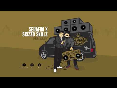SERAFIM feat SKIZZO SKILLZ / champion sound / 2017