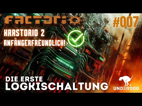 Factorio Neustart deutsch - Logikschaltung - #007 Anfänger Guide, Step by Step 2024 KRASTORIO2