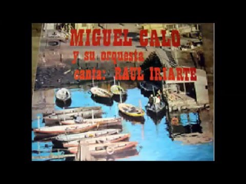 MIGUEL CALÓ  -  RAÚL IRIARTE  -  MAÑANA NO ESTARAS -  TANGO