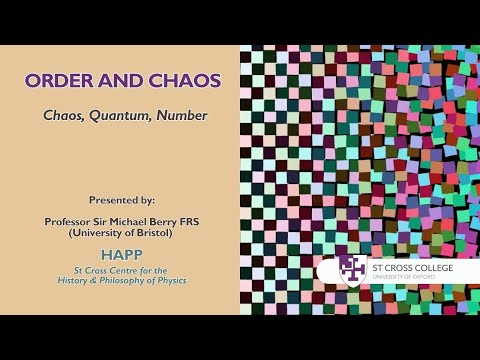 Order and Chaos - Professor Sir Michael Berry FRS
