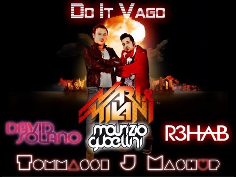 Nari & Milani & Maurizio Gubellini vs R3hab & David Solano - Do It Vago - (Tommassi J Mashup)
