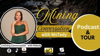 19-Mining Conversation with MsTedy podcast team attends a mine tour hosted by Mariette Liefferink