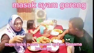 Download lagu MASAK AYAM GORENG CHIKEN MENU BUKA PUASA SUNAH BERSAMA KELUARGA KECILKU mp3