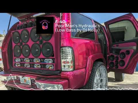 Poor Man's Hydraulics - E 40 (29hz) Low Bass by DJ Nelly