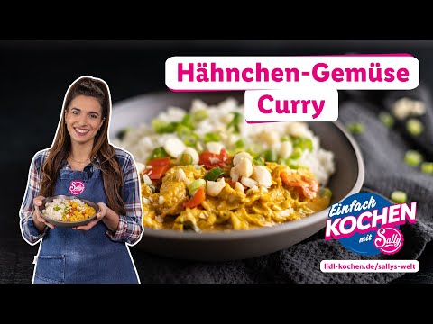 Gesundes Hähnchen-Gemüse-Curry mit Kokosmilch | Lidl Einfache Rezepte Von Sally | Sallys Welt