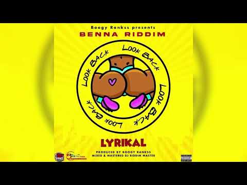Look Back - Lyrikal & Boogy Rankss [Benna Riddim] (2022 Soca)