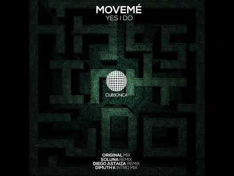 Movemé: Yes I Do (Dimuth K Intro Mix)