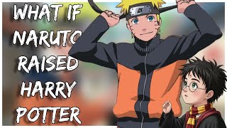 What If Naruto Raised Harry Potter | The Movie