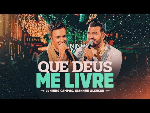 Juninho Campos,  @gianninialencar  - Que Deus Me Livre (DVD Identidade)