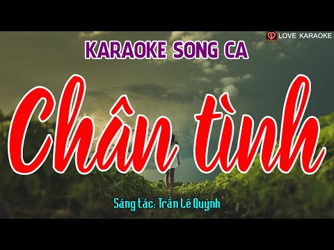 Karaoke Chân Tình Song Ca | Love Karaoke