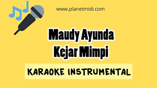 Maudy Ayunda - Kejar Mimpi (Karaoke/Midi Download)