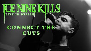 ICE NINE KILLS - Connect the Cuts [LIVE IN BERLIN]
