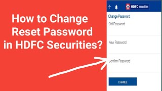 Unlock the Secrets of HDFC Securities Password Resetting!