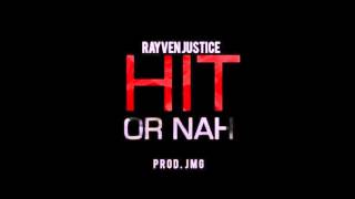 Rayven Justice - Hit or Nah [Best of R&amp;B]
