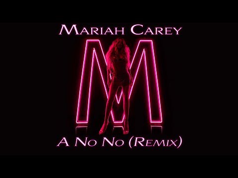 Mariah Carey - A No No (Remix) (Ft. Jedidiah Breeze)