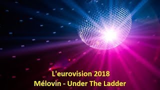 Mélovin - Under The Ladder - Ukraine l&#39;eurovison 2018 (Lyrics)
