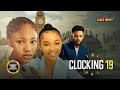 CLOCKING 19 (Jasmine Rajinder, Chibie Olusama, ANGEL UNIGWE)Latest Nigerian Movie 2024