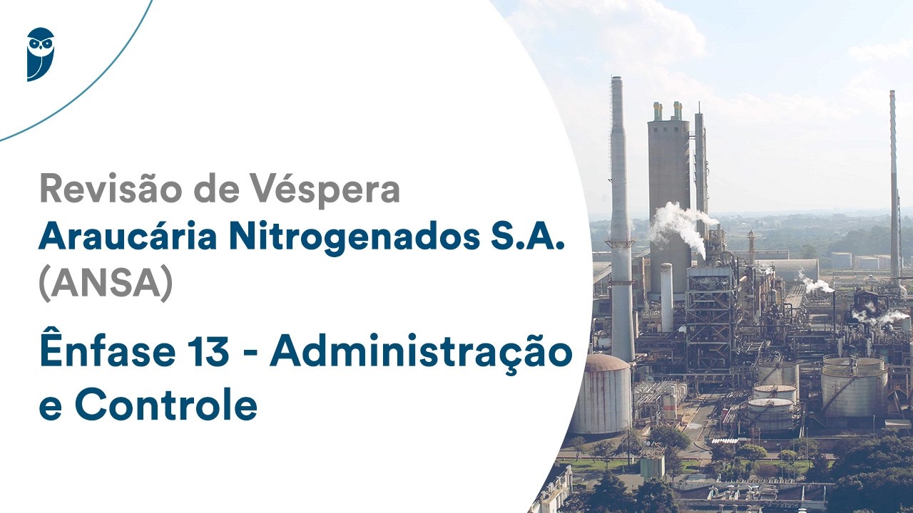 Revisão de Véspera ANSA: Ênfase  13 - Administração e Controle