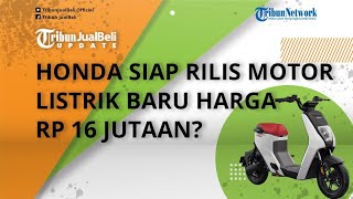 Honda Siap Luncurkan Motor Listrik Baru di Indonesia, Dibanderol Murah Cuma Rp 16 Jutaan?