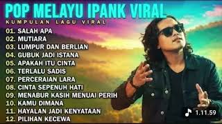 Download lagu π΅ IPANK VIRAL MALAY POP 2026 | BEST MALAY SONGS FULL ALBUM π΅ mp3 Download lagu π΅ IPANK VIRAL MALAY POP 2026 | BEST MALAY SONGS FULL ALBUM π΅ mp3