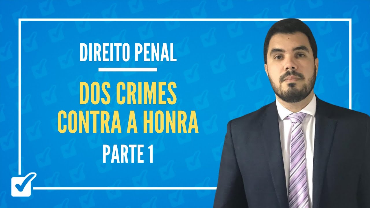 07.03. Aula dos Crimes contra a honra (Direito Penal) Parte 1