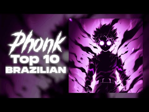 Brazilian phonk mix top 10 brazilian phonk music 20 minutes of aggressive phonk