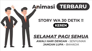 Download lagu STORY WA 30 DETIK🔥 Animasi Keren !! Ucapan Selamat Pagi | Jangan lupa bahagia - Semangat mp3