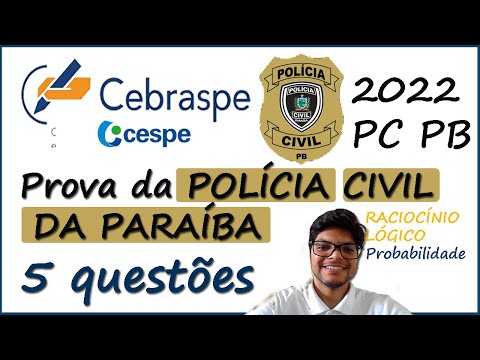 Prova PC PB 2022 Cebraspe | 5 questões de raciocínio lógico da banca cebraspe (Cespe)