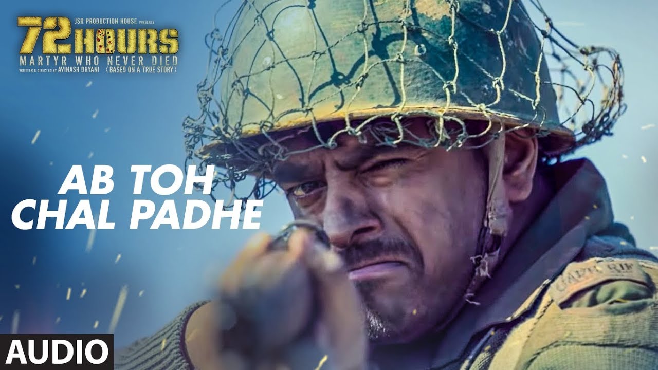 Ab toh Chal Padhe Lyrics  | 72 Hours: Martyr Who Never Died | Mukesh Tiwari | Shaan | Sunjoy Bose
