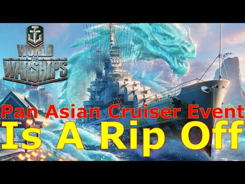 World of Warships- The Pan Asian Cruiser Event Is A Rip Off