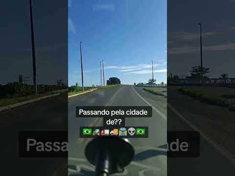 Cidade de povo bonito 🚚🛣️👽 esplanada Bahia