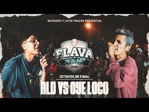 ALD VS OYE LOCO (OCTAVOS DE FINAL) || FLAVA ON THE MIC NACIONAL X RAPSODIA 2K22