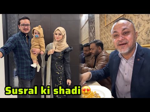 Susral ki shadi mai late hogay😅|khana khul gaya|poori family ki dawat😍