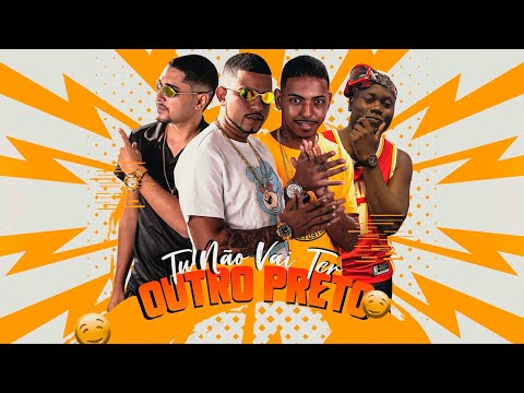 TU NÃO VAI TER OUTRO PRETO - MC ABALO, ROMULO CHAVOSO, LUCAS DO VG, MC SACI