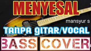 Download lagu MENYESAL_MANSYUR S_TANPA GITAR/VOCAL_BASS COVER_BACKING TRACK mp3