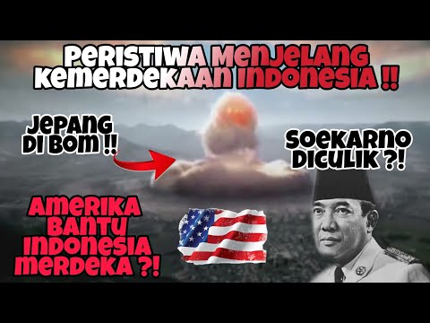 Ternyata Ini yang Membuat Indonesia bisa Merdeka - Sejarah Indonesia