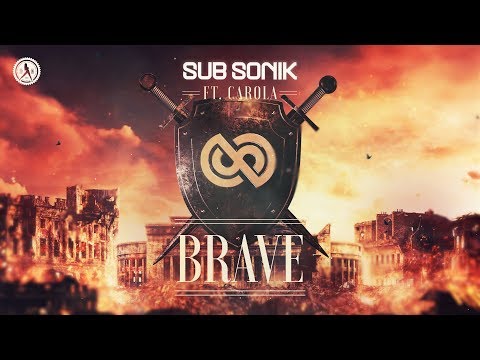 Sub Sonik ft. Carola - Brave (Official Video)