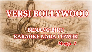 Download lagu BENANG BIRU MEGGY Z || KARAOKE VERSI BOLLYWOOD || NADA COWOK || Hank menday mp3
