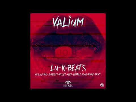Valium Feat. KILLA FONIC X SUPER ED X LENTILE BLUR
